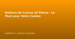 Batterie de Cuisine 10 Pièces : Le Must pour Votre…