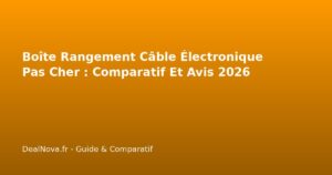 Boîte Rangement Câble Électronique Pas Cher : Comparatif Et Avis…