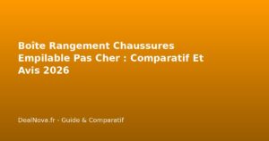 Boîte Rangement Chaussures Empilable Pas Cher : Comparatif Et Avis…