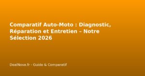 Comparatif Auto-Moto : Diagnostic, Réparation et Entretien – Notre Sél…