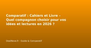 Comparatif : Cahiers et Livre – Quel compagnon choisir pour vos idées …