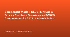 Comparatif Mode : KLOSTEIN Sac à Dos vs Skechers Sneakers vs SOXCO Cha…