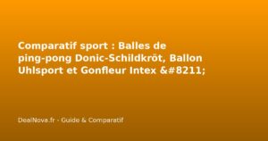 Comparatif sport : Balles de ping-pong Donic-Schildkröt, Ballon Uhlspo…