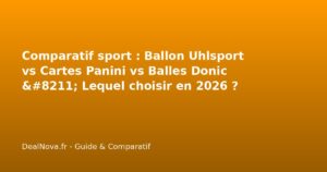 Comparatif sport : Ballon Uhlsport vs Cartes Panini vs Balles Donic - …