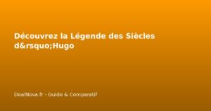 Découvrez la Légende des Siècles d&rsquo;Hugo