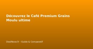 Découvrez le Café Premium Grains Moulu ultime