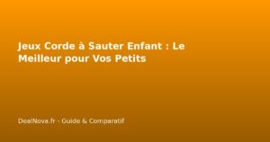 Jeux Corde à Sauter Enfant : Le Meilleur pour Vos…