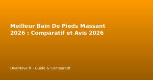 Meilleur Bain De Pieds Massant 2026 : Comparatif et Avis…