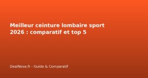 Meilleur ceinture lombaire sport 2026 : comparatif et top 5