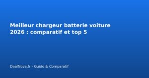 Meilleur chargeur batterie voiture 2026 : comparatif et top 5