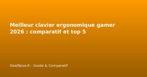 Meilleur clavier ergonomique gamer 2026 : comparatif et top 5