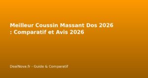 Meilleur Coussin Massant Dos 2026 : Comparatif et Avis 2026
