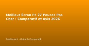 Meilleur Écran Pc 27 Pouces Pas Cher : Comparatif et…