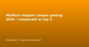 Meilleur etagere casque gaming 2026 : comparatif et top 5