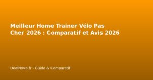 Meilleur Home Trainer Vélo Pas Cher 2026 : Comparatif et…