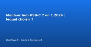 Meilleur hub USB-C 7 en 1 2026 : lequel choisir ?
