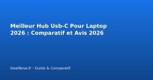 Meilleur Hub Usb-C Pour Laptop 2026 : Comparatif et Avis 2026