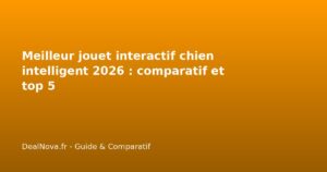 Meilleur jouet interactif chien intelligent 2026 : comparatif et top 5