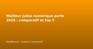 Meilleur judas numerique porte 2026 : comparatif et top 5