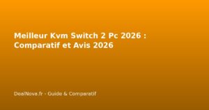 Meilleur Kvm Switch 2 Pc 2026 : Comparatif et Avis 2026