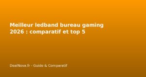 Meilleur ledband bureau gaming 2026 : comparatif et top 5