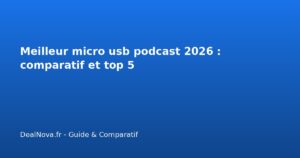 Meilleur micro usb podcast 2026 : comparatif et top 5