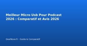 Meilleur Micro Usb Pour Podcast 2026 : Comparatif et Avis 2026