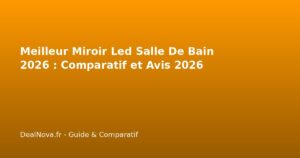 Meilleur Miroir Led Salle De Bain 2026 : Comparatif et…