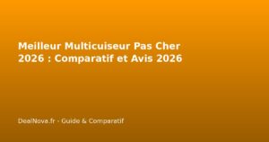 Meilleur Multicuiseur Pas Cher 2026 : Comparatif et Avis 2026