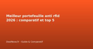 Meilleur portefeuille anti rfid 2026 : comparatif et top 5