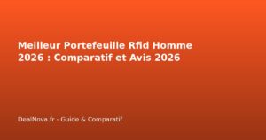 Meilleur Portefeuille Rfid Homme 2026 : Comparatif et Avis 2026