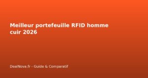 Meilleur portefeuille RFID homme cuir 2026