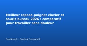 Meilleur repose-poignet clavier et souris bureau 2026 : comparatif pou…