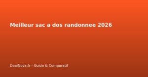 Meilleur sac a dos randonnee 2026