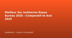 Meilleur Sac Isotherme Repas Bureau 2026 : Comparatif et Avis…