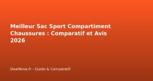 Meilleur Sac Sport Compartiment Chaussures : Comparatif et Avis 2026