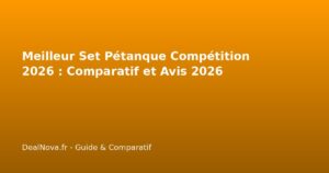 Meilleur Set Pétanque Compétition <a href=