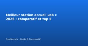 Meilleur station accueil usb c 2026 : comparatif et top 5