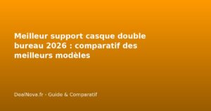 Meilleur support casque double bureau 2026 : comparatif des meilleurs …