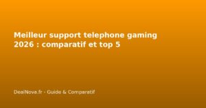 Meilleur support telephone gaming 2026 : comparatif et top 5