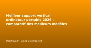 Meilleur support vertical ordinateur portable 2026 : comparatif des meilleurs modèles gain de place
