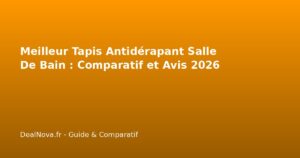Meilleur Tapis Antidérapant Salle De Bain : Comparatif et Avis…