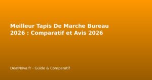 Meilleur Tapis De Marche Bureau 2026 : Comparatif et Avis…