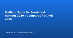 Meilleur Tapis De Souris Xxl Gaming 2026 : Comparatif et…