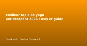 Meilleur tapis de yoga antiderapant 2026 : avis et guide