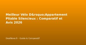 Meilleur Vélo D&rsquo;Appartement Pliable Silencieux : Comparatif et Avis 2026