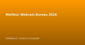 Meilleur Webcam Bureau 2026