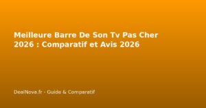 Meilleure Barre De Son Tv Pas Cher 2026 : Comparatif et Avis 2026