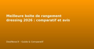 Meilleure boite de rangement dressing 2026 : comparatif et avis