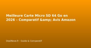 Meilleure Carte Micro SD 64 Go en 2026 – Comparatif & Avis Amazon